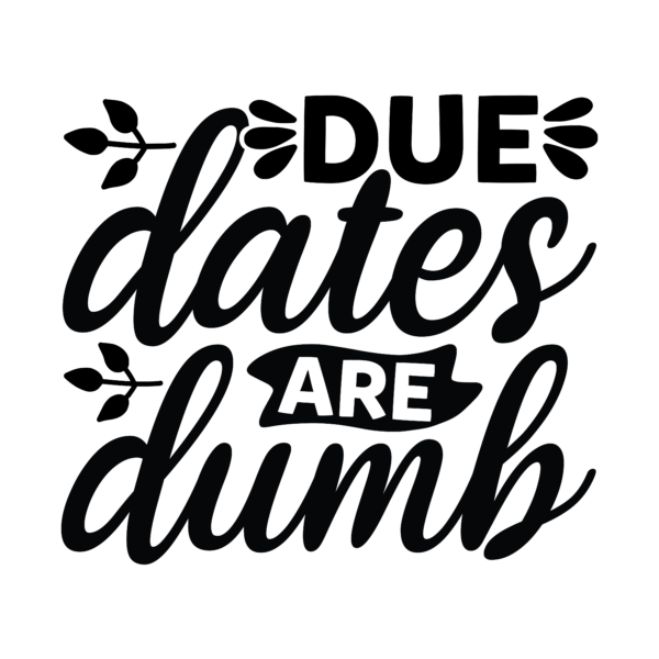 Due dates are dumb-01
