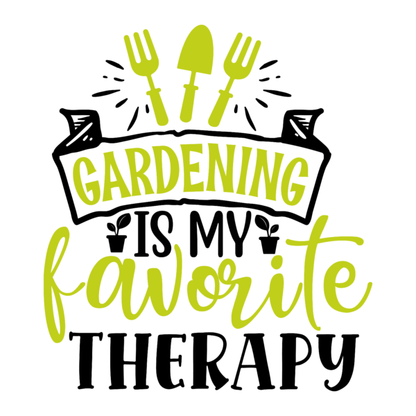 Gardening is my favorite therapy-01