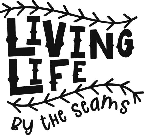 Living life by the seams