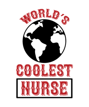 World s Coolest Nurse=5-01