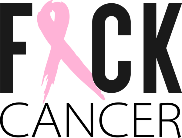 FUCK CANCER 2