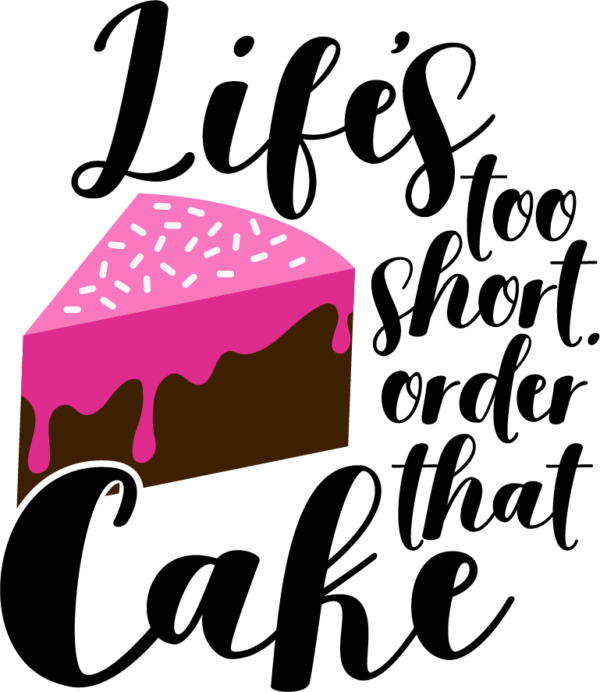 lifes too short order the cake
