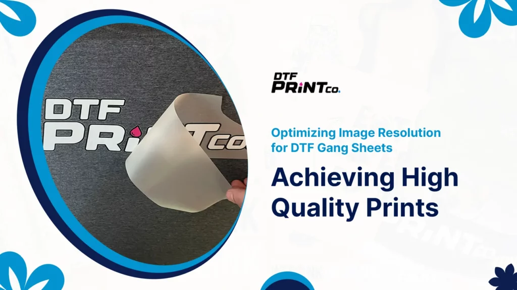 Optimizing Image Resolution for DTF Gang Sheets