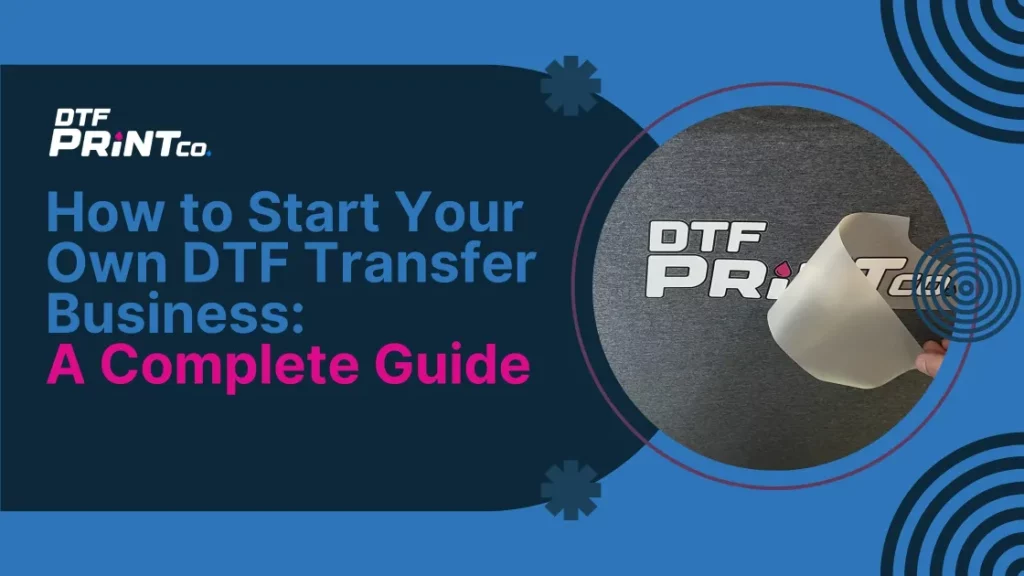 Starting a DTF transfer business setup