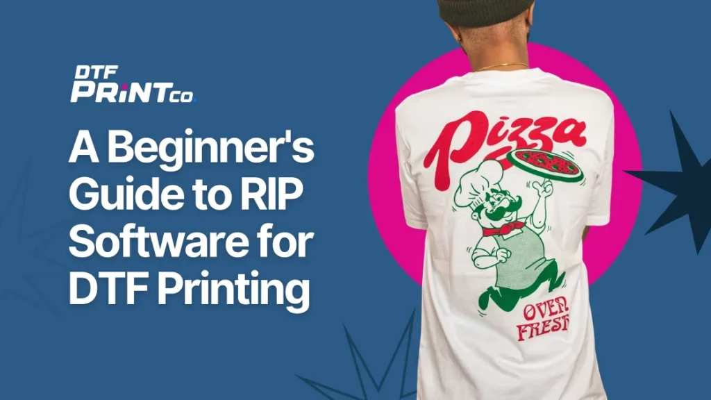 A Beginner’s Guide To RIP Software For DTF Printing