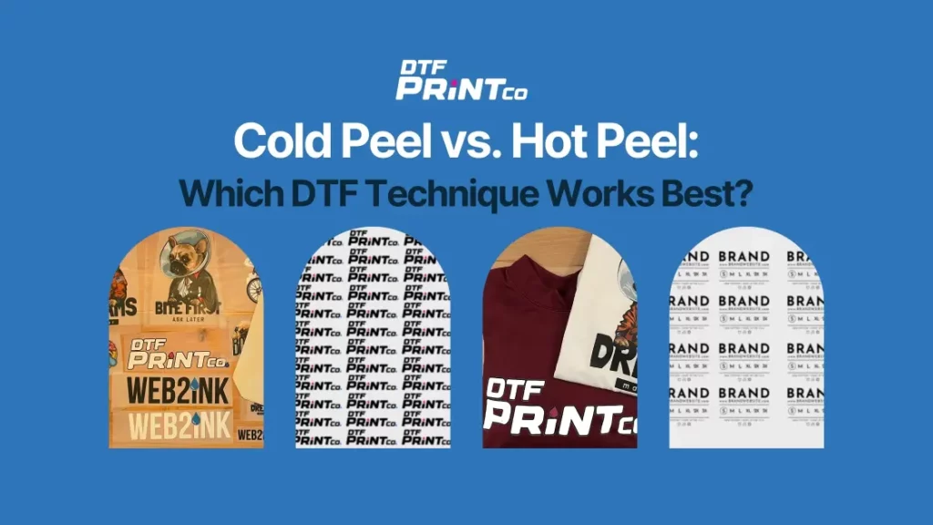 Cold Peel vs. Hot Peel: Which DTF Technique Works Best?