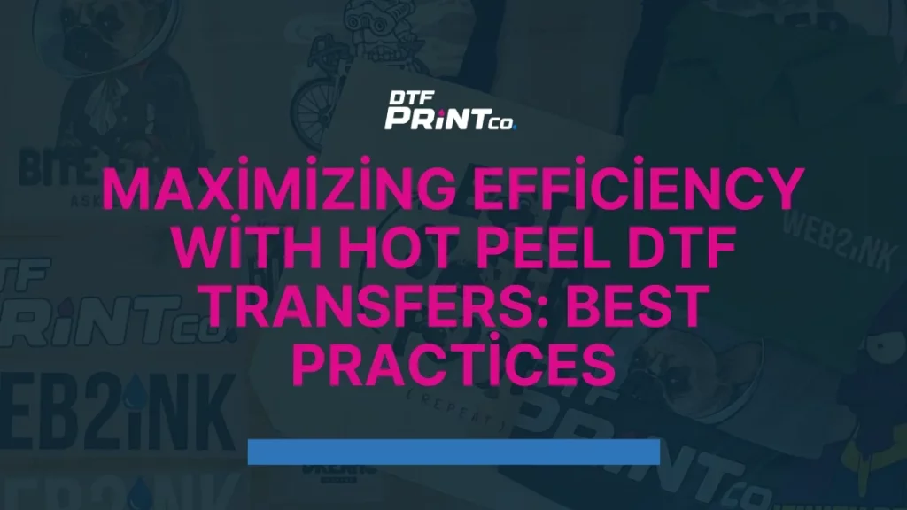 Optimize your printing process with these expert tips for hot peel DTF transfers. Learn best practices to boost efficiency and achieve vibrant, lasting results!