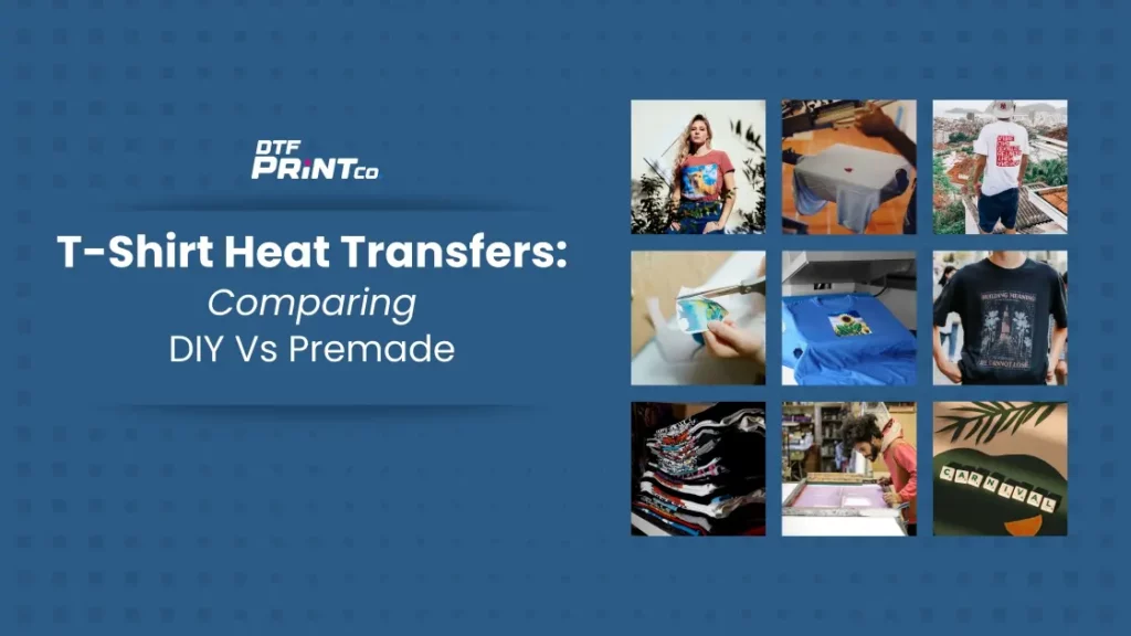 T-Shirt Heat Transfers: Comparing DIY vs Premade