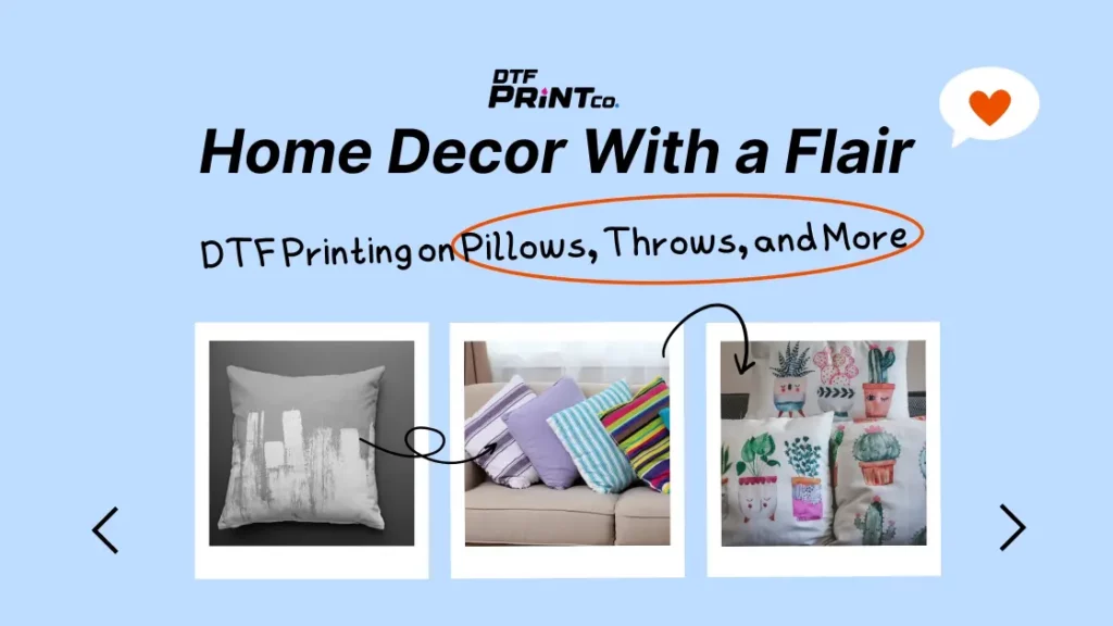 DTF printing home decor