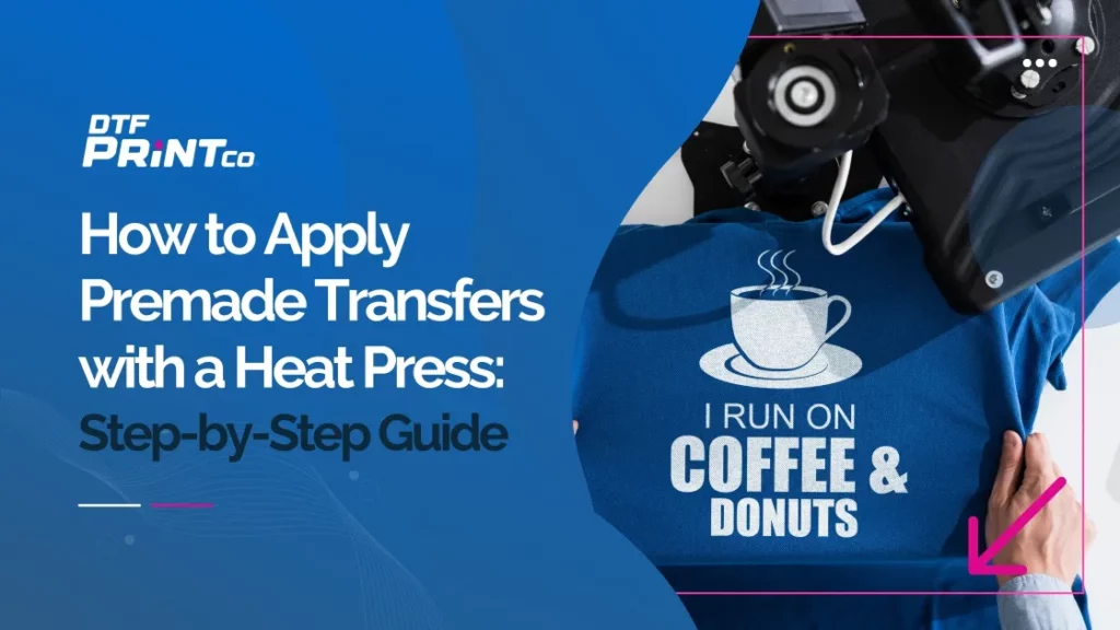 how to apply premade transfers with a heat press