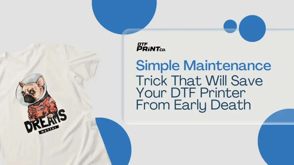 DTF printer maintenance
