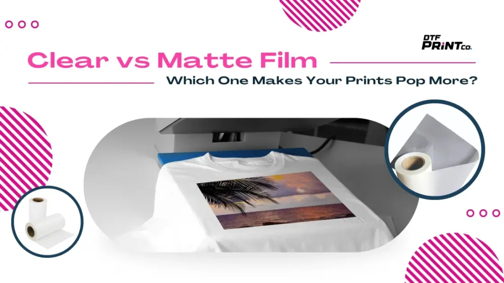Clear vs Matte Film