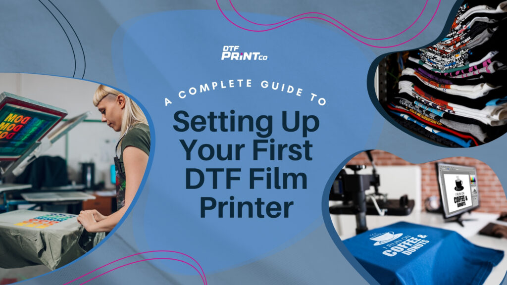 Beginner DTF Printing Setup
