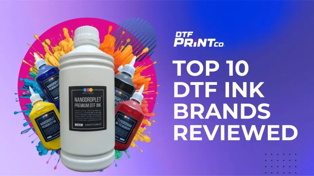 DTF ink brands reviewed