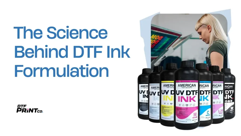 The Science Behind DTF Ink Formulation