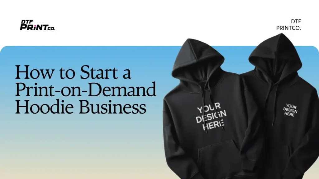 How to Start a Print-on-Demand Hoodie Business