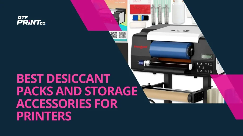 Best Desiccant Packs and Storage Accessories for Printers